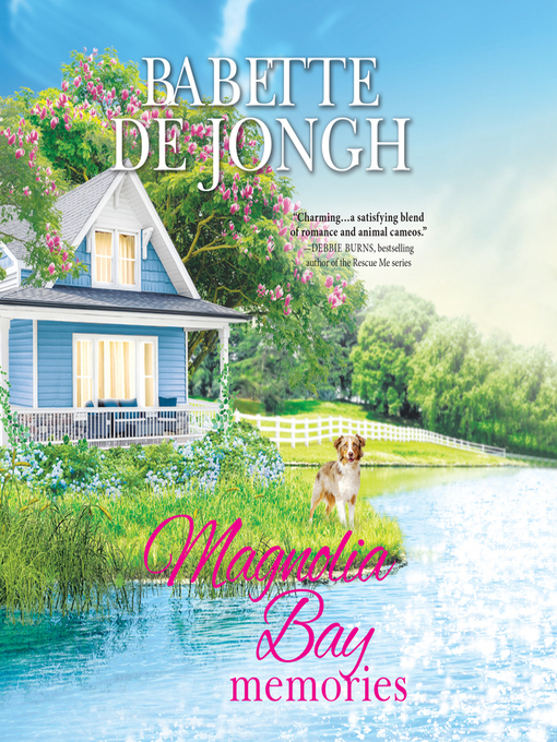 Title details for Magnolia Bay Memories by Babette De Jongh - Available